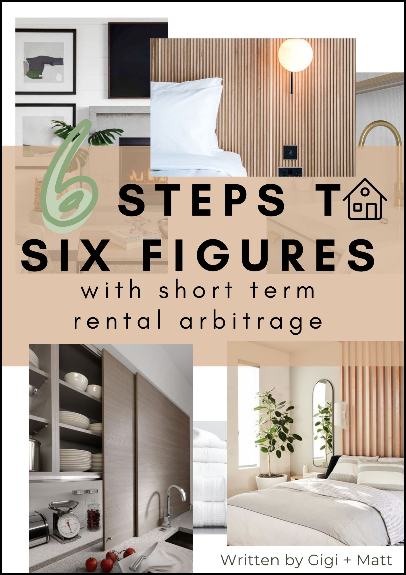 6 Steps to 6 Figures With Short Term Rental Arbitrage